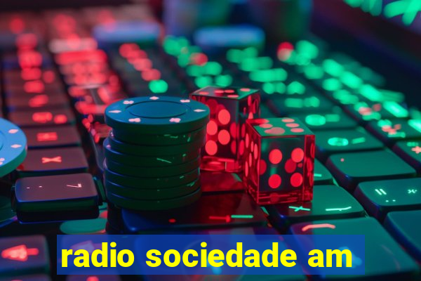 radio sociedade am